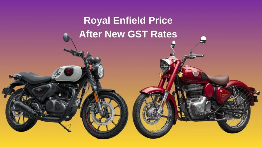 Royal Enfield Price After New GST Rates
