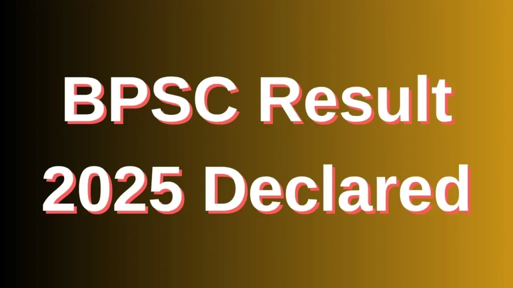 BPSC Result 2025 Declared