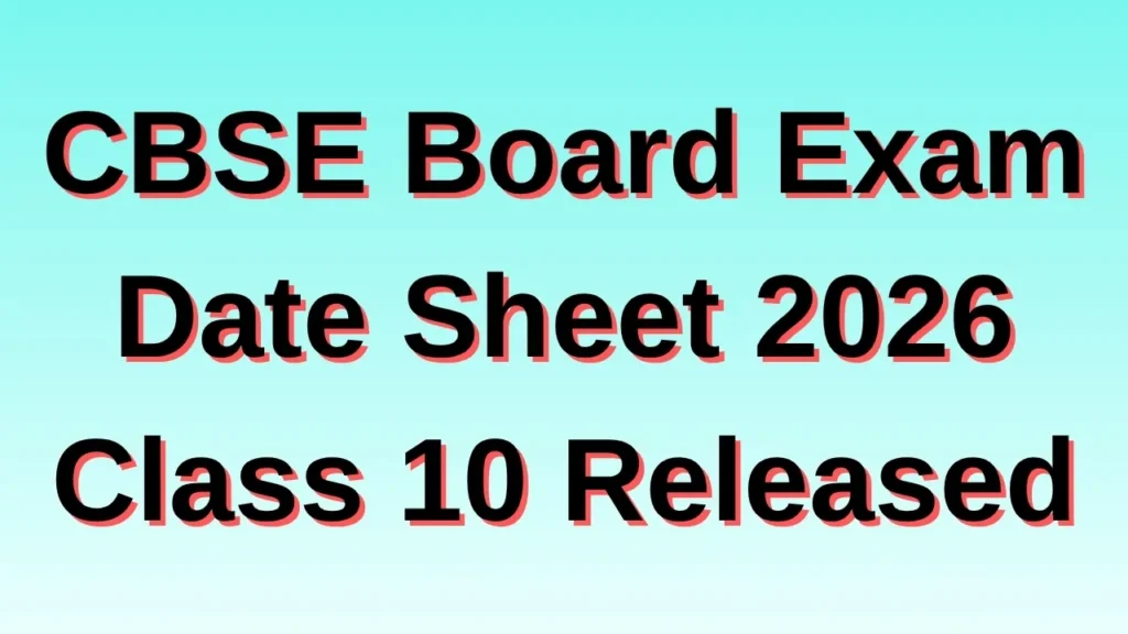 CBSE Board Exam Date Sheet 2026 Class 10 Released