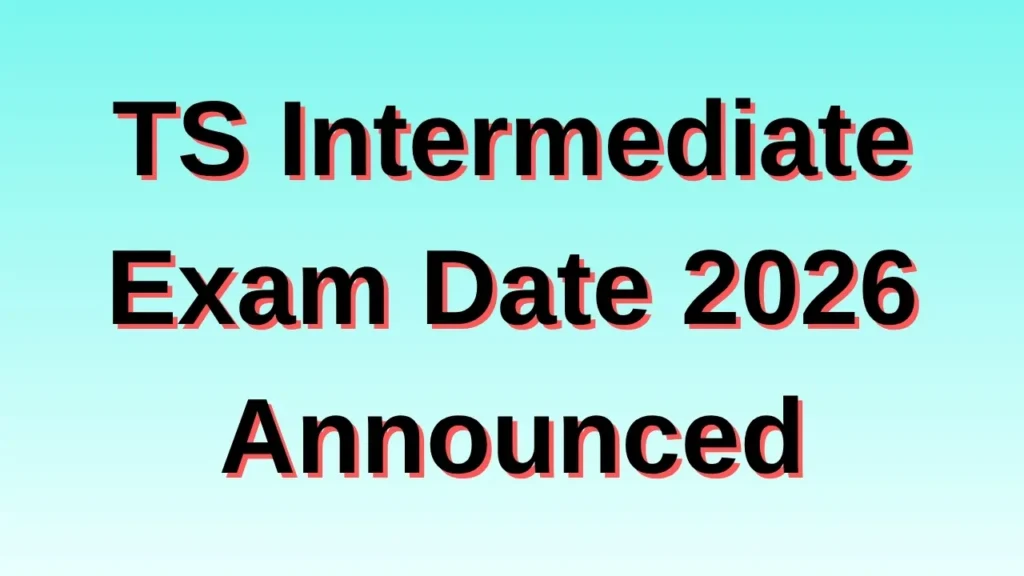 TS Intermediate Exam Date 2026 Announced